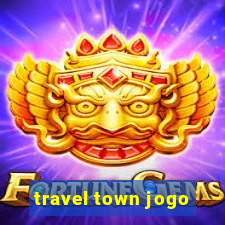 travel town jogo